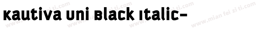 Kautiva Uni Black Italic字体转换